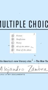 Multiple Choice - Alejandro Zambra - English