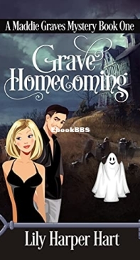 Grave Homecoming - A Maddie Graves Mystery 1 - Lily Harper Hart -  English