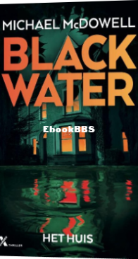 Het Huis - Blackwater 3 - Michael McDowell - Dutch