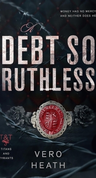 A Debt So Ruthless - Titans And Tyrants 01 - Vero Heath - English
