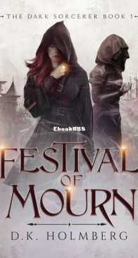 Festival of Mourn - The Dark Sorcerer 1 - D. K. Holmberg - English