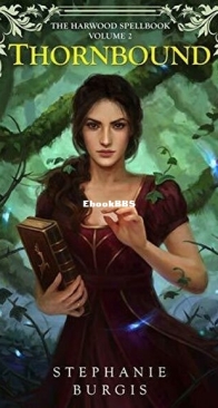 Thornbound - The Harwood Spellbook 2 - Stephanie Burgis - English