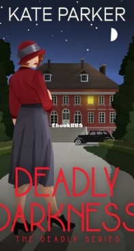 Deadly Darkness - Deadly 6 - Kate Parker - English