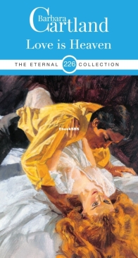 Love Is Heaven - Eternal Collection 226 - Barbara Cartland - English