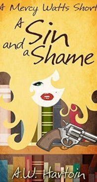 A Sin and a Shame - Mercy Watts 5.5 - A. W. Hartoin - English