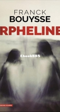 Orphelines - Franck Bouysse - French