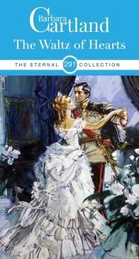 The Waltz of Hearts - Eternal Collection 291 - Barbara Cartland - English