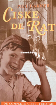 Ciske De Rat - Ciske Trilogie 1-3  - Piet Bakker - Dutch