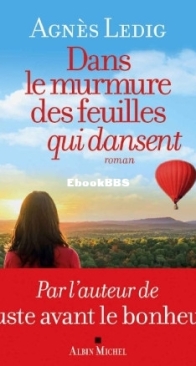 Dans Le Murmure Des Feuilles Qui Dansent - Agnès Ledig - French
