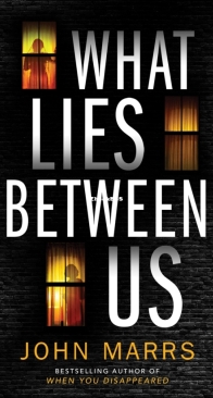 What Lies Between Us - John Marrs - English