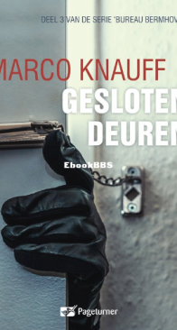 Gesloten Deuren - Bureau Bernhoven 03 - Marco Knauff - Dutch