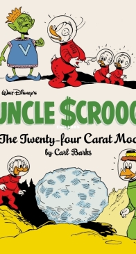 The Complete Carl Barks Disney Library v22 - Uncle Scrooge - The Twenty-Four Carat Moon - Fantagraphics 2020 - English