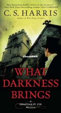 What Darkness Brings - A Sebastian St. Cyr Mystery 8 - C. S. Harris - English