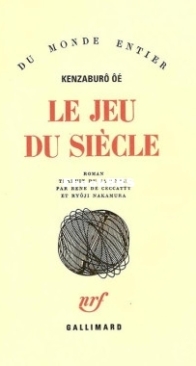 Le Jeu Du Siècle -  Kenzaburô Ôé - French