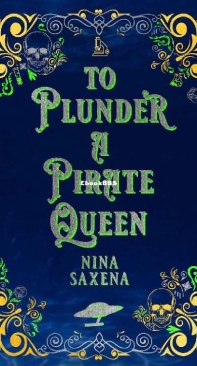 To Plunder A Pirate Queen - Dangerous Tides 05 - Nina Saxena - English