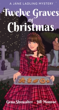 Twelve Graves of Christmas - A Jane Ladling Mystery 3.5 - Gena Showalter, Jill Monroe - English