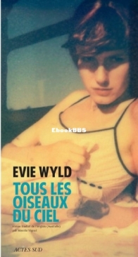 Tous Les Oiseaux Du Ciel - Evie Wyld - French