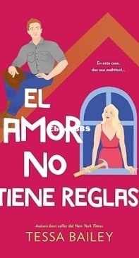 El Amor No Tiene Reglas - Tessa Bailey - Spanish