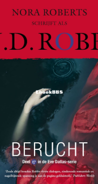 Berucht - Eve Dallas 17 - Nora Roberts / J.D. Robb - Dutch