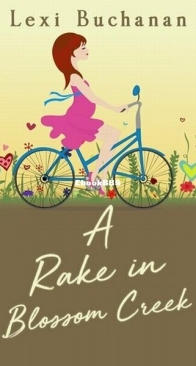 A Rake in Blossom Creek - Blossom Creek 1 - Lexi Buchanan - English