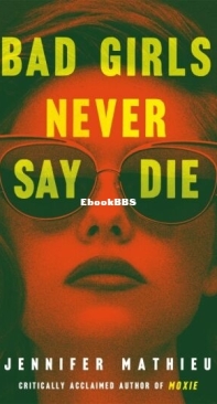 Bad Girls Never Say Die - Jennifer Mathieu - English