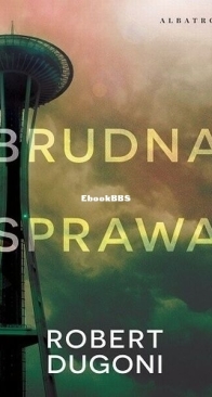 Brudna Sprawa - Tracy Crosswhite 5 - Robert Dugoni - Polish