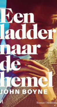 Een Ladder Naar De Hemel - John Boyne - Dutch