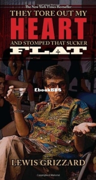 They Tore Out My Heart and Stomped That Sucker Flat -  Lewis Grizzard - English