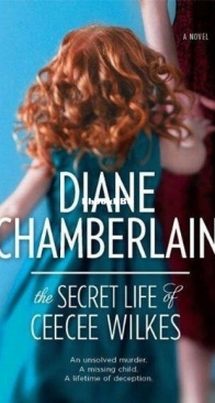The Secret Life of Ceecee Wilkes - Diane Chamberlain - English
