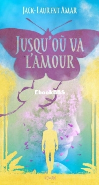 Jusqu'Où Va L'Amour - Jack-Laurent Amar - French