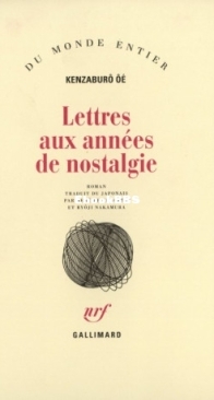 Lettres Aux Années De Nostalgie - Kenzaburô  Ôé - French