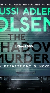 The Shadow Murders - Department Q 9 - Jussi Adler-Olsen - English