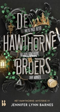 De Hawthorne Broers - Het Hawthorne Mysterie 4 - Jennifer Lynn Barnes - Dutch