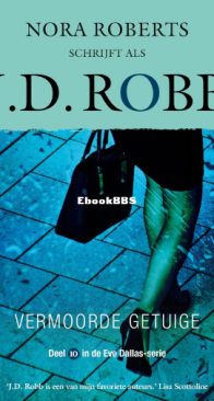 Vermoorde Getuige - Eve Dallas 10 - Nora Roberts / J.D. Robb - Dutch