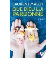 Que Dieu Lui Pardonne - Laurent Malot - French