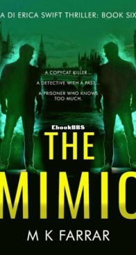 The Mimic - DI Erica Swift 06 - M. K. Farrar - English