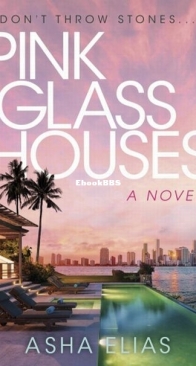 Pink Glass Houses - Asha Elias - English