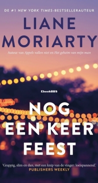 Nog Een Keer Feest - Liane Moriarty - Dutch