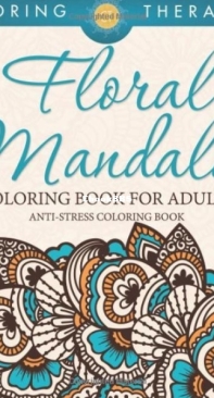 Floral Mandalas - Coloring Book For Adults - Coloring Therapists -  English