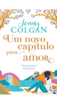 Um Novo Capítulo Para o Amor - Jenny Colgan - Portuguese