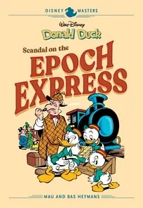 Disney Masters v10 - Donald Duck - Scandal on the Epoch Express - Fantagraphics Books 2020 - English