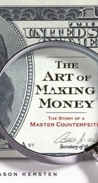 The Art of Making Money - Jason Kersten - English
