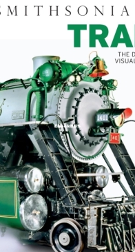 Train: The Definitive Visual History - DK  Smithsonian -  Giles Chapman - English