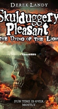 The Dying of the Light - Skulduggery Pleasant 9 - Derek Landy - English