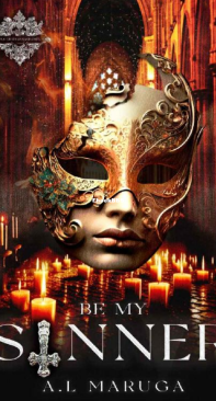 Be My Sinner - Brotherhood of the Sacrament 01 - A.L. Maruga - English