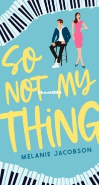 So Not My Thing - Love in New Orleans 1 - Melanie Jacobson - English