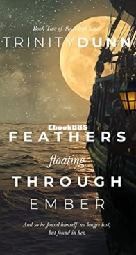 Feathers Floating Through Ember - Adrift 02 - Trinity Dunn  - English