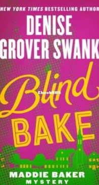 Blind Bake - Maddie Baker Mystery 1 - Denise Grover Swank - English