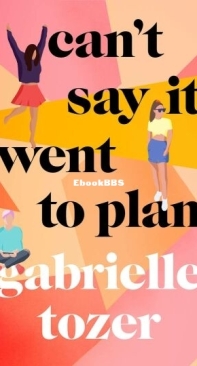 Can't Say It Went To Plan - Gabrielle Tozer - English