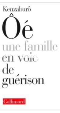 Une Famille En Voie De Guérison -  Kenzaburô Ôé - French